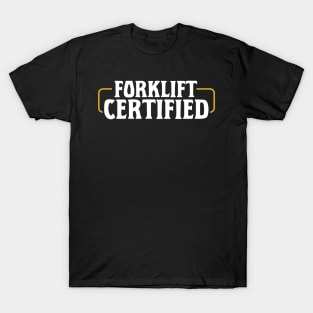 Forklift Certified Meme T-Shirt